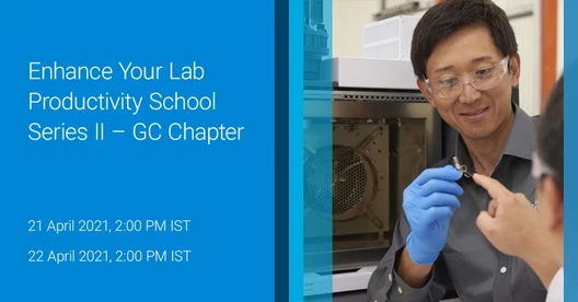 Enhance Your Lab Productivity Series – GC Advanced