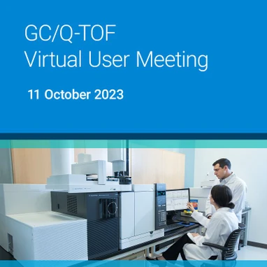 2023 GC/Q-TOF Virtual User Meeting