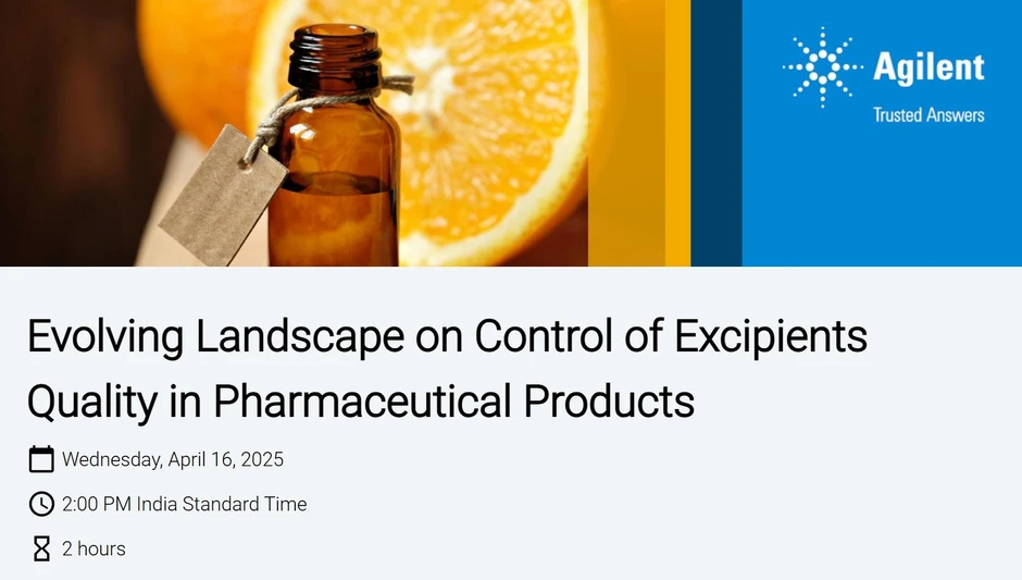 Agilent Technologies: Evolving Landscape on Control of Excipients Quality in Pharmaceutical Products