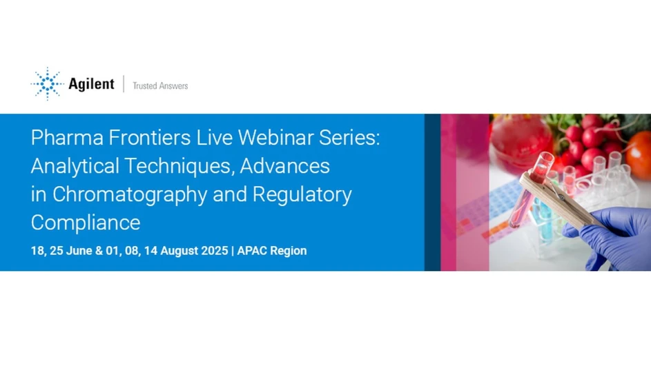 Agilent Technologies: Pharma Frontiers Live Webinar Series: Analytical Techniques, Advances in Chromatography and Regulatory Compliance