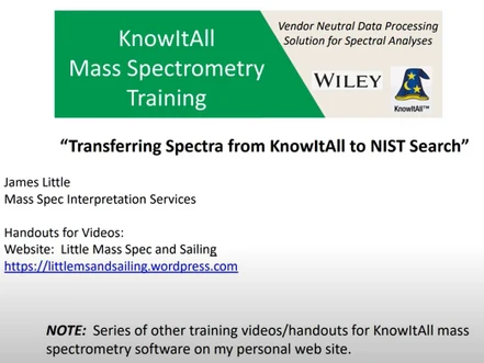 Wiley KnowItAll Mass Spec Training - část 7. Interchange of Spectra Between KnowItAll and NIST Search