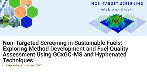 Non-Targeted Screening in Sustainable Fuels: Exploring Method Development and Fuel Quality Assessment Using GCxGC-MS and Hyphenated Techniques