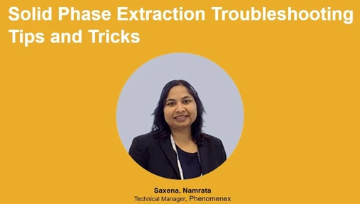 Solid Phase Extraction Troubleshooting Tips and Tricks