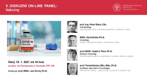 5. DISKUZNÍ (ON-LINE) PANEL: Vakcíny
