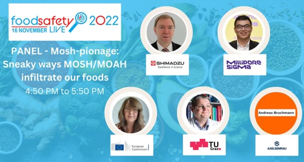 Shimazdu: Konference Bezpečnost potravin 2022 (on-line): PANEL - Mosh-pionage: Sneaky ways MOSH/MOAH infiltrate our foods
