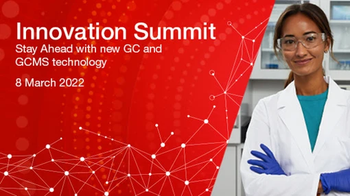 Stay ahead with new GC and GCMS technology: INNOVATION SUMMIT 2022