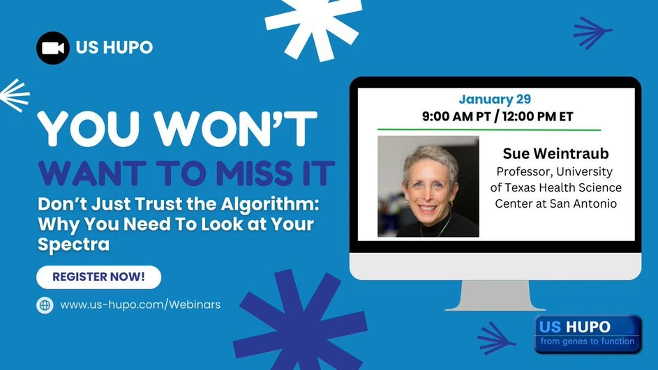 US HUPO: Don’t Just Trust the Algorithm: Why You Need To Look at Your Spectra
