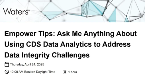 Empower Tips: Ask Me Anything About Using CDS Data Analytics to Address Data Integrity Challenges